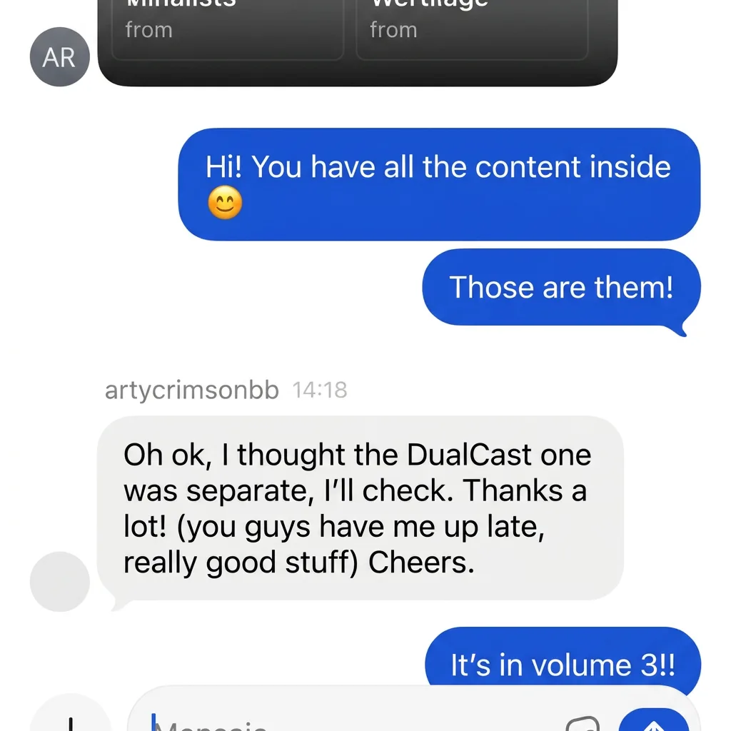DM: "I thought the DualCast one came separately, I'll check. Thank you so much! You've got me staying up late — really good material." (It's in volume 3.)