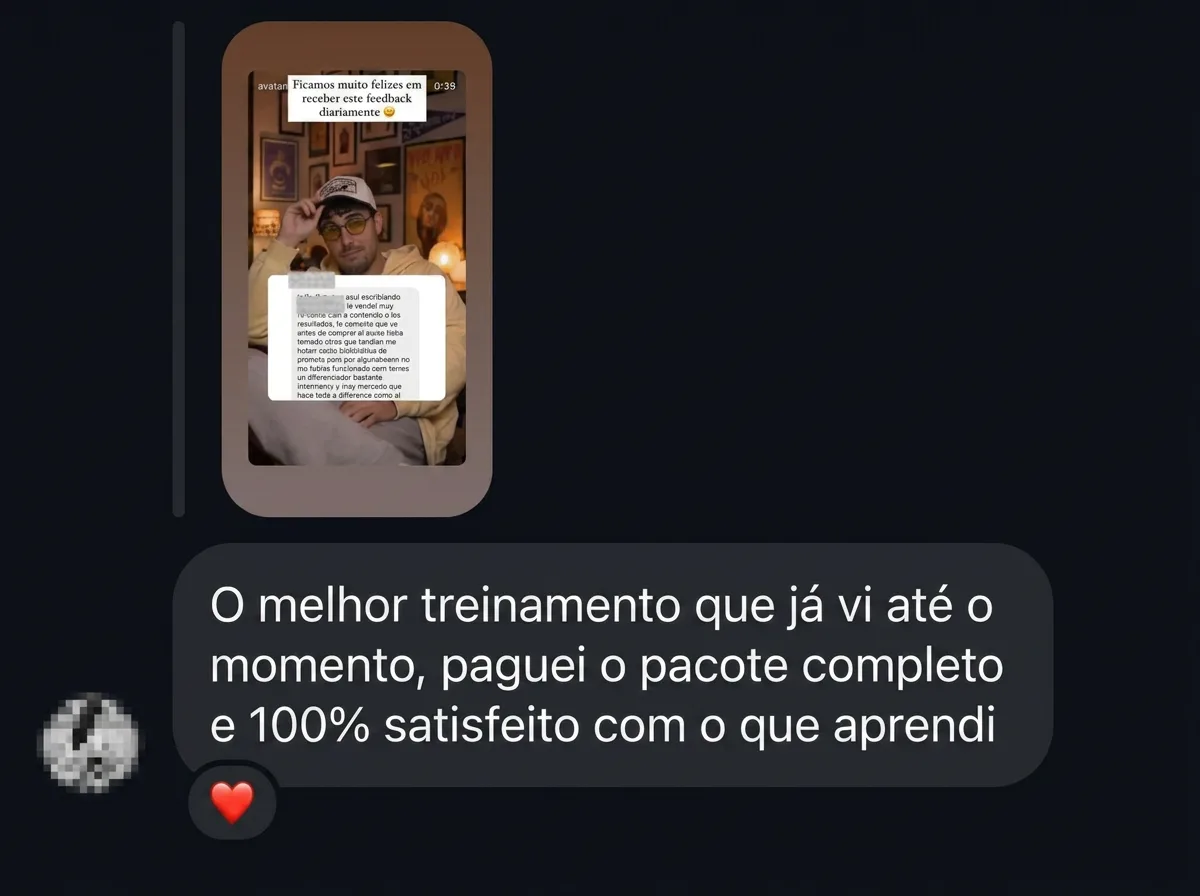 DM: “A melhor formação que vi até agora. Paguei o pacote completo e estou 100% contente com o que aprendi.”