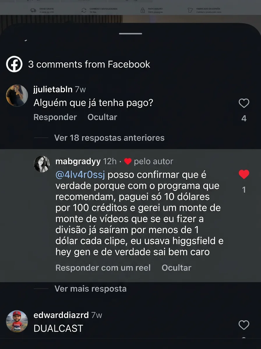 Thread no Facebook. Alguém pergunta: “Alguém que já tenha pago?” Uma compradora responde: “Posso confirmar que é verdade: com o programa que eles indicam paguei US$ 10 por 100 créditos e gerei um monte de vídeos; sai menos de US$ 1 por clipe. Eu usava Higgsfield e HeyGen e sai bem caro mesmo.”