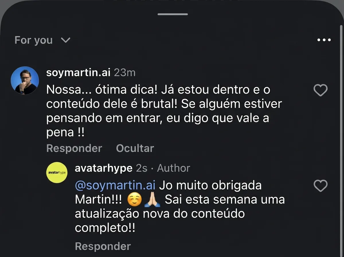 Comentário no Instagram: “Já estou dentro e o conteúdo é sensacional. Se alguém está a pensar em entrar, eu digo que vale a pena.”