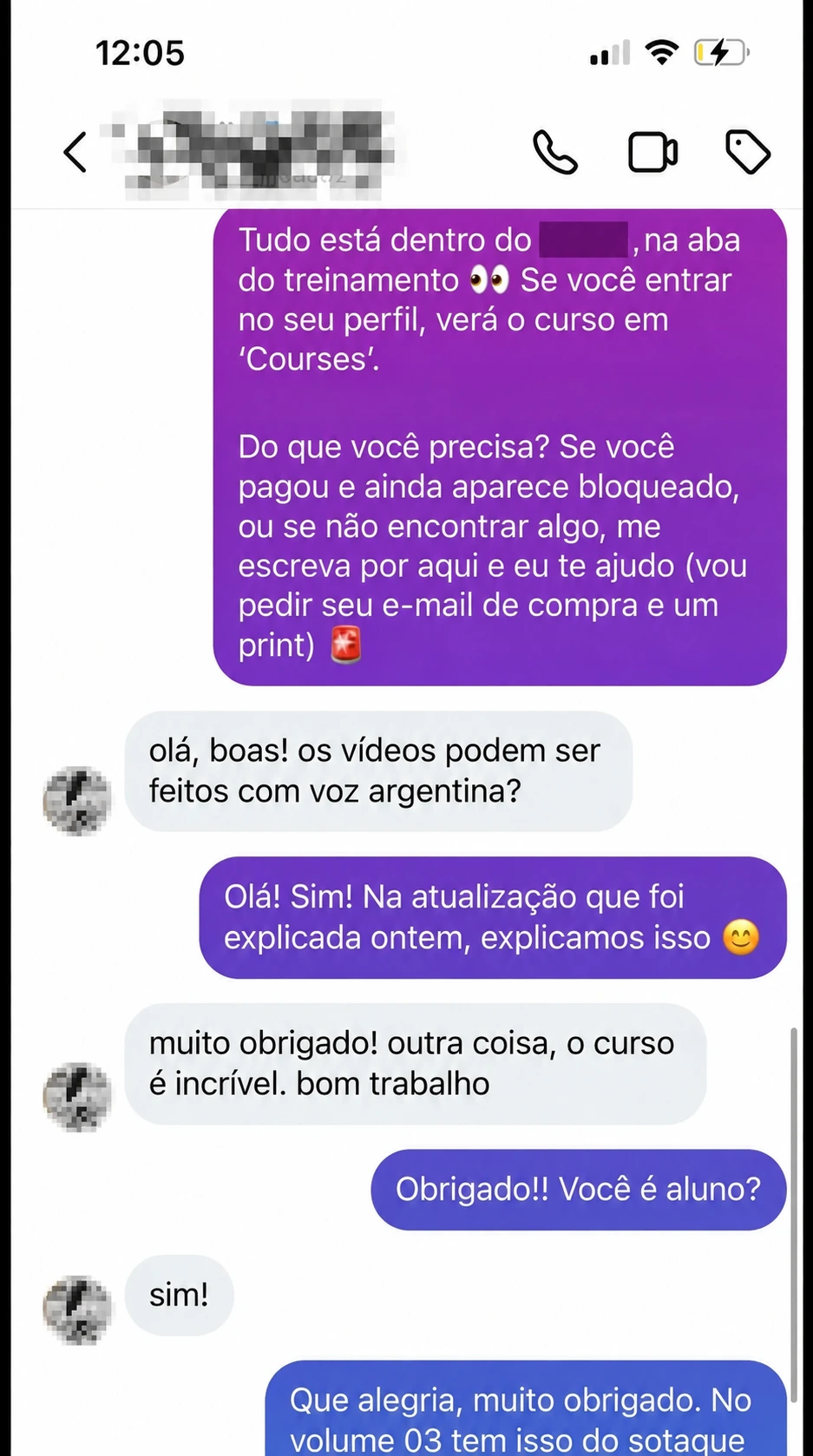 DM do suporte. “Dá para fazer os vídeos com sotaque argentino?” Sim — está no volume 3. E ele emenda: “Outra coisa: o curso é incrível, bom trabalho.” “Tu és aluno?” “Sim.”