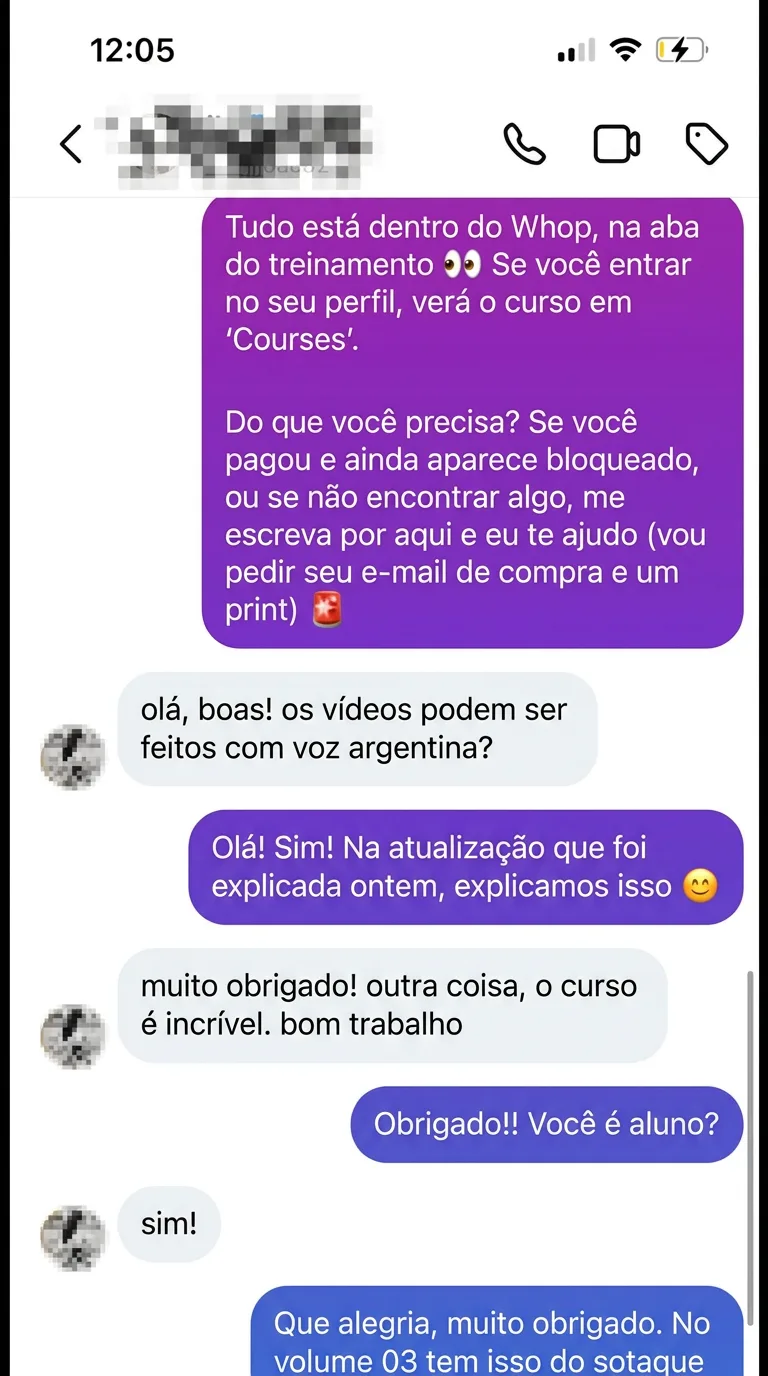 DM do suporte. “Dá para fazer os vídeos com sotaque argentino?” Sim — está no volume 3. E ele emenda: “Outra coisa: o curso é incrível, bom trabalho.” “Tu és aluno?” “Sim.”